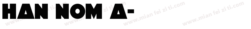 HAN NOM A字体转换